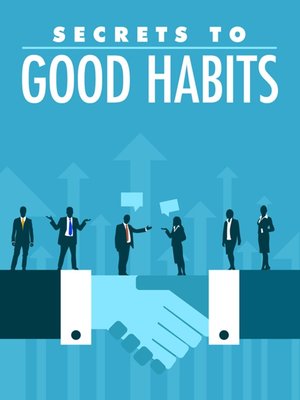 cover image of Secrets to Good Habits